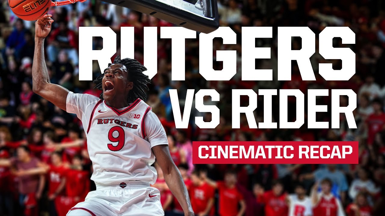 Cinematic Recap: Rutgers 81, Rider 53
