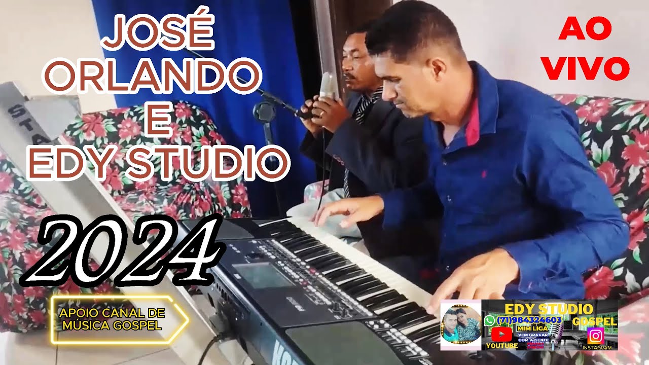 AO VIVO-JOSÉ ORLANDO E EDY STUDIO- OFILHO DO HOMEM-ABENÇOA SENHOR