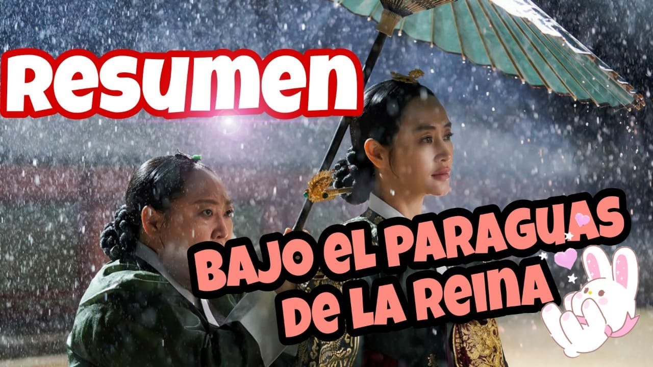 RESUMEN bajo el paraguas de la reina