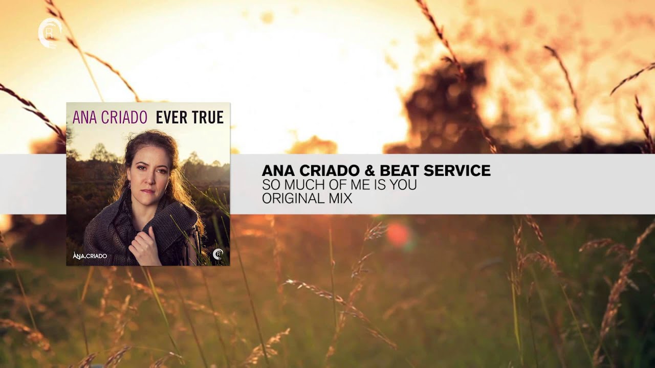 Ana Criado & Beat Service - So Much For Me Is You (Original Mix) FULL