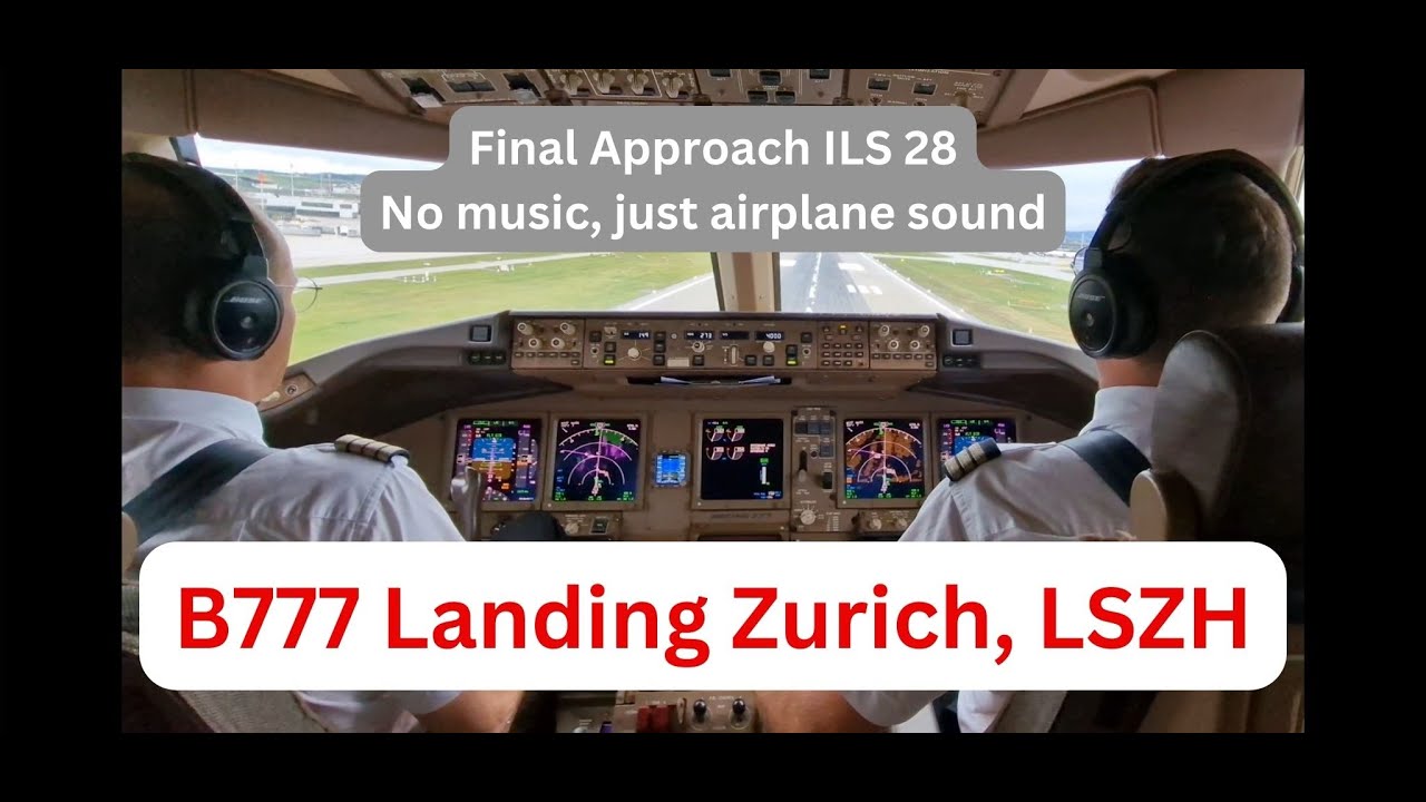 Cockpit sounds only - Final Approch Zurich, LSZH ILS 28 in Swiss Boeing 777-300ER