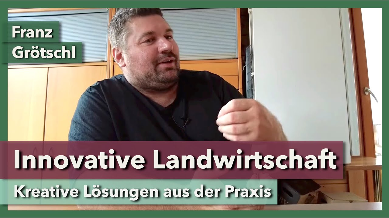 Innovative Landwirtschaft - Untersaaten, Einstreu, Kompost | Franz Gr&ouml;tschl | Interview 2 | 2023