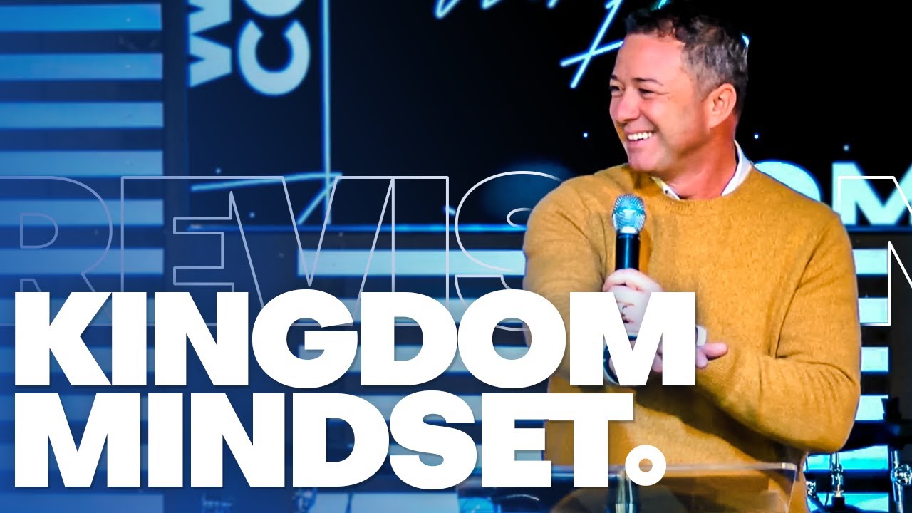 Kingdom Mindset - Pr. Stephen Schlabach