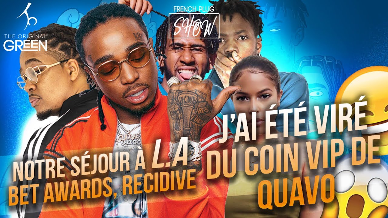 J’ai été viré du coin VIP de Quavo 😂 - Notre séjour à LA ( Bet Awards, Recidive )