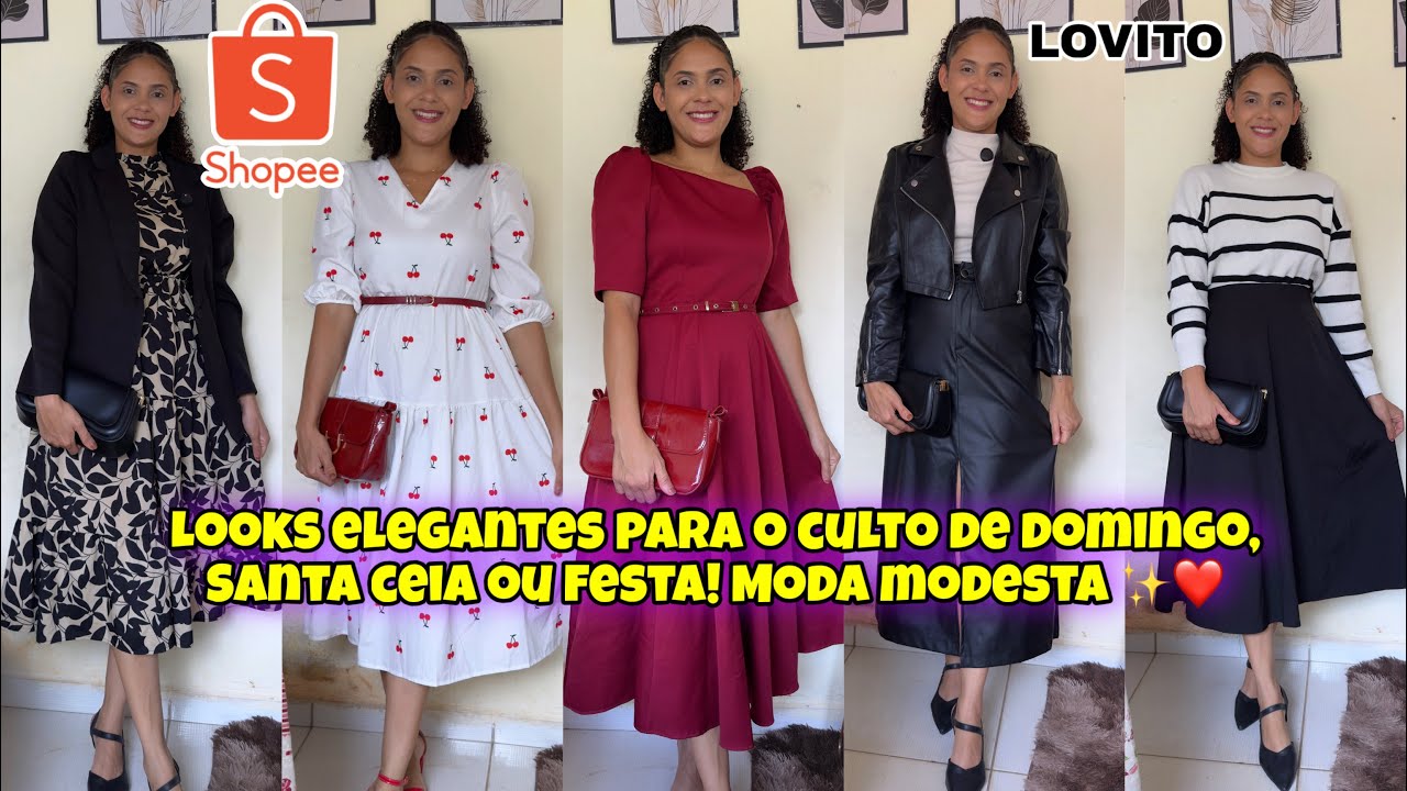 5 LOOKS MODA MODESTA BARATINHA DA SHOPEE/ LOVITO. Looks Ideais Para Cultos de Domingo, Ceia, Festa 