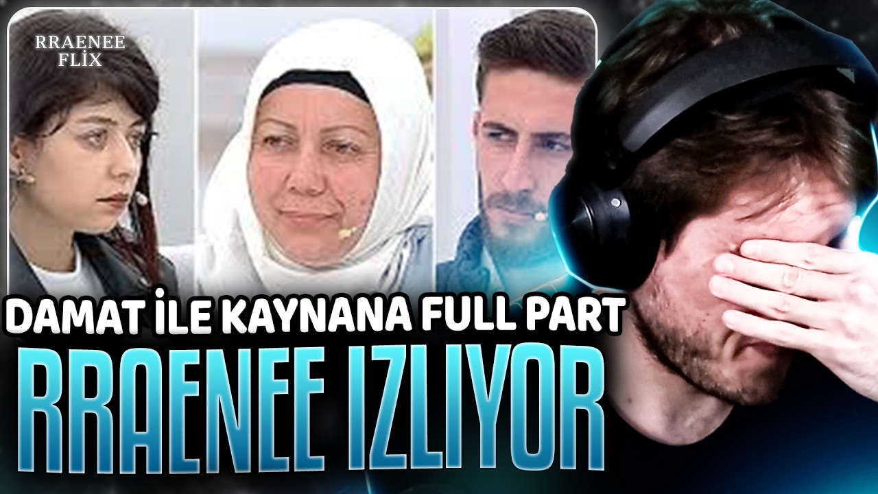 RRAENEE - ESRA EROL İZLİYOR! - DAMAT İLE KAYNANA KONUSU