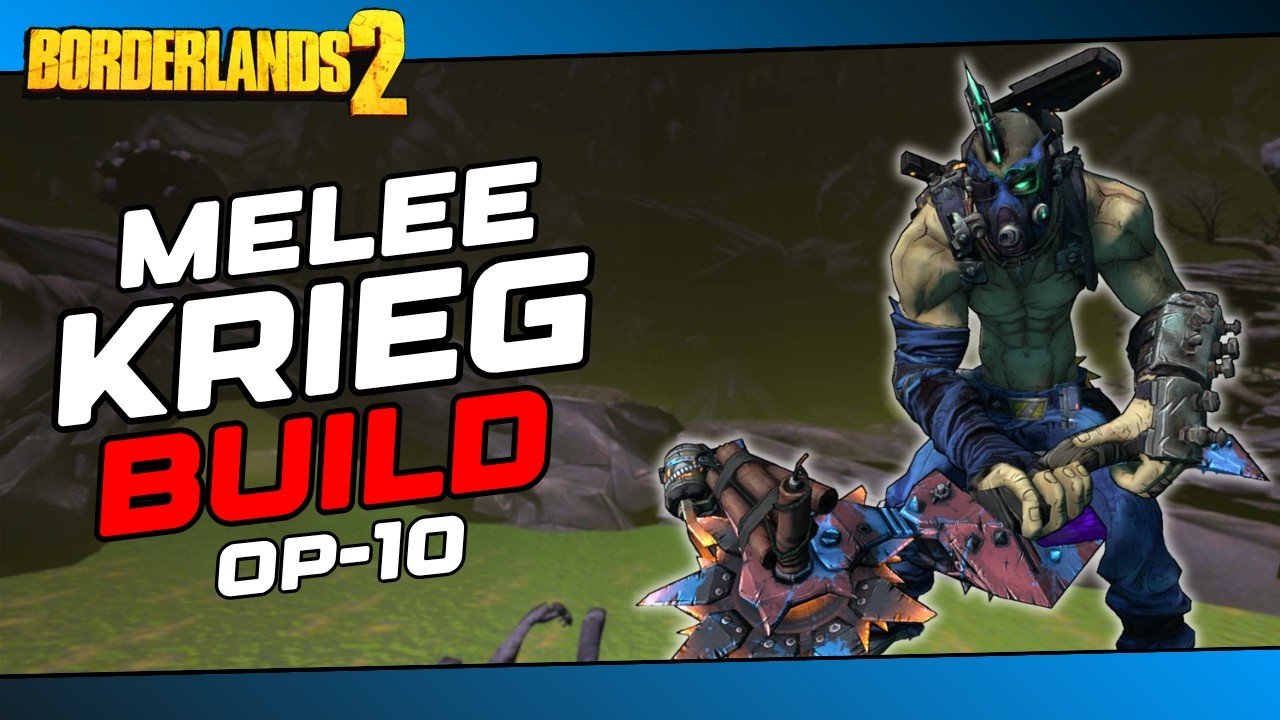 Borderlands 2 | Best Melee Krieg Build (OP10)