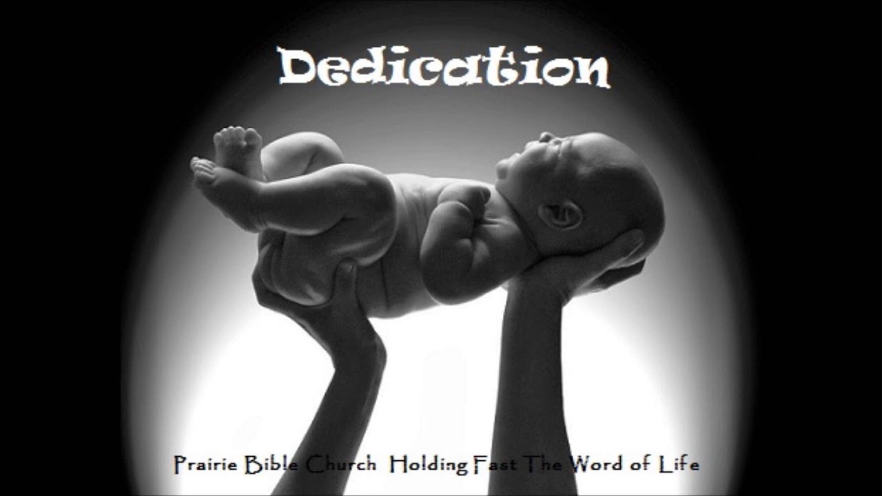 Baby Dedication (Deuteronomy 6: 4-9) 5/17/15