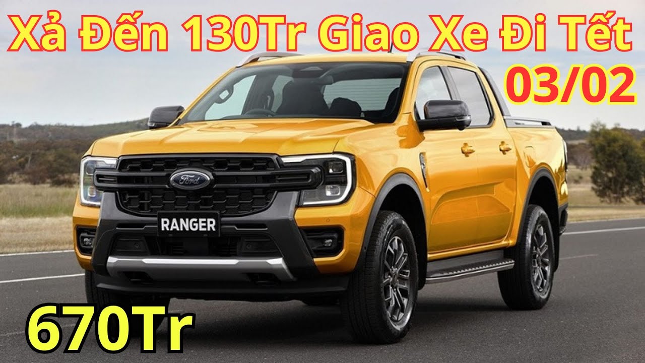 ✅Giá Khuyến Mại Ford Ranger Tháng 2/2026. Xả Đến 130Tr Giao Xe Đi Tết, lăn Bánh Mới | Xegiatot24h