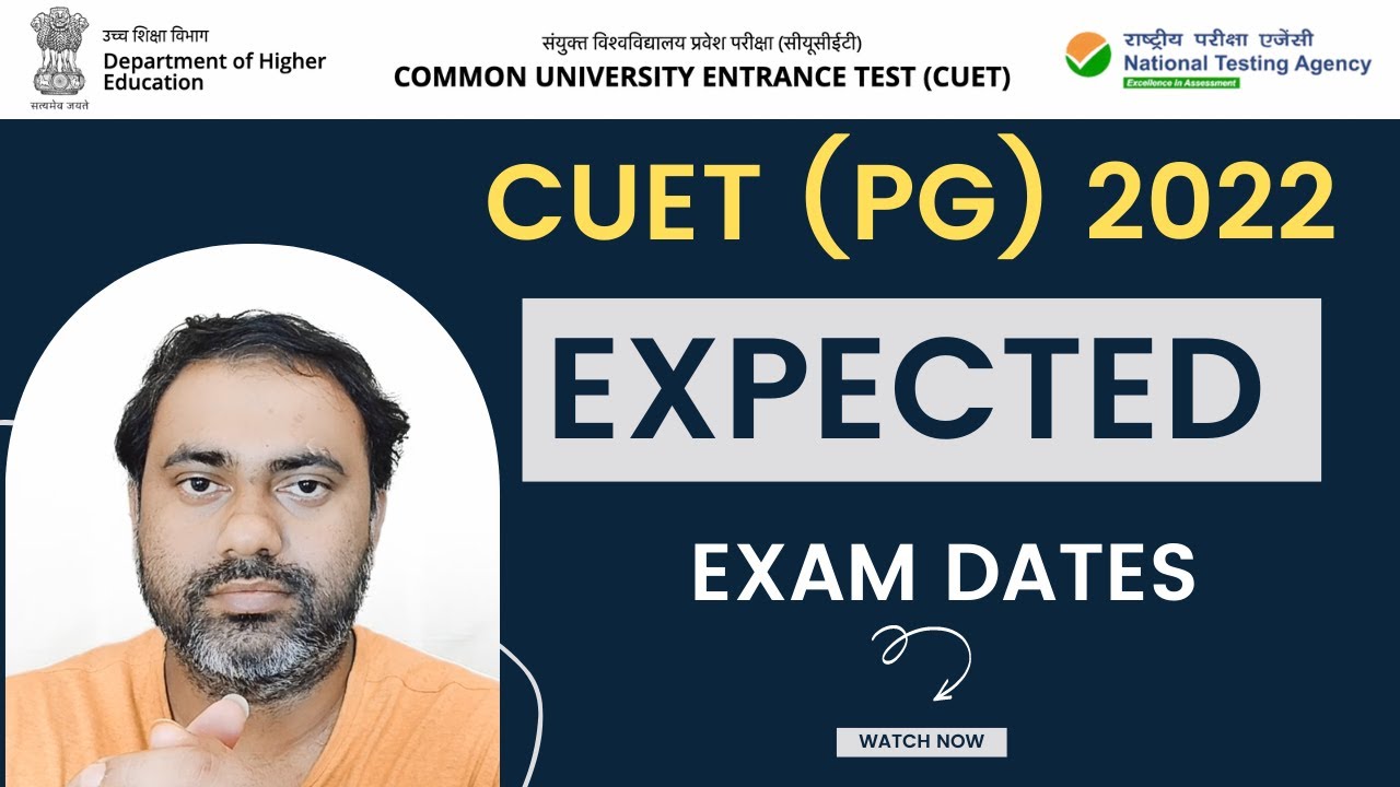CUET (PG) 2022 - Expected Entrance Exam Date