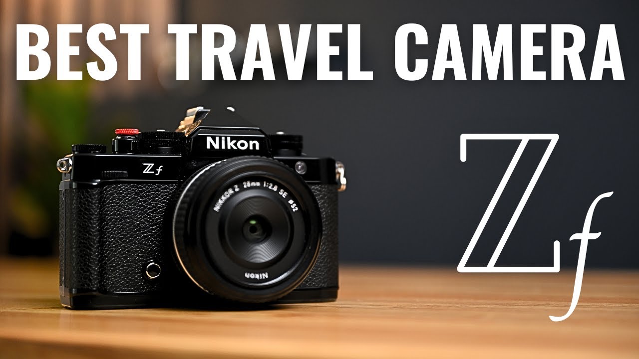 5 REASONS why Nikon Zf is the BEST TRAVEL CAMERA