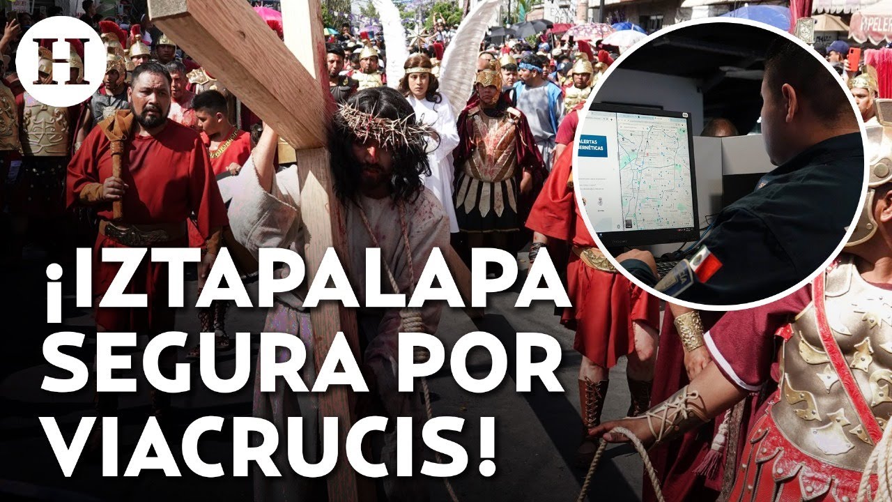 ¡Viacrucis seguro! Iztapalapa despliega 8 mil elementos y servicios médicos este Viernes Santo