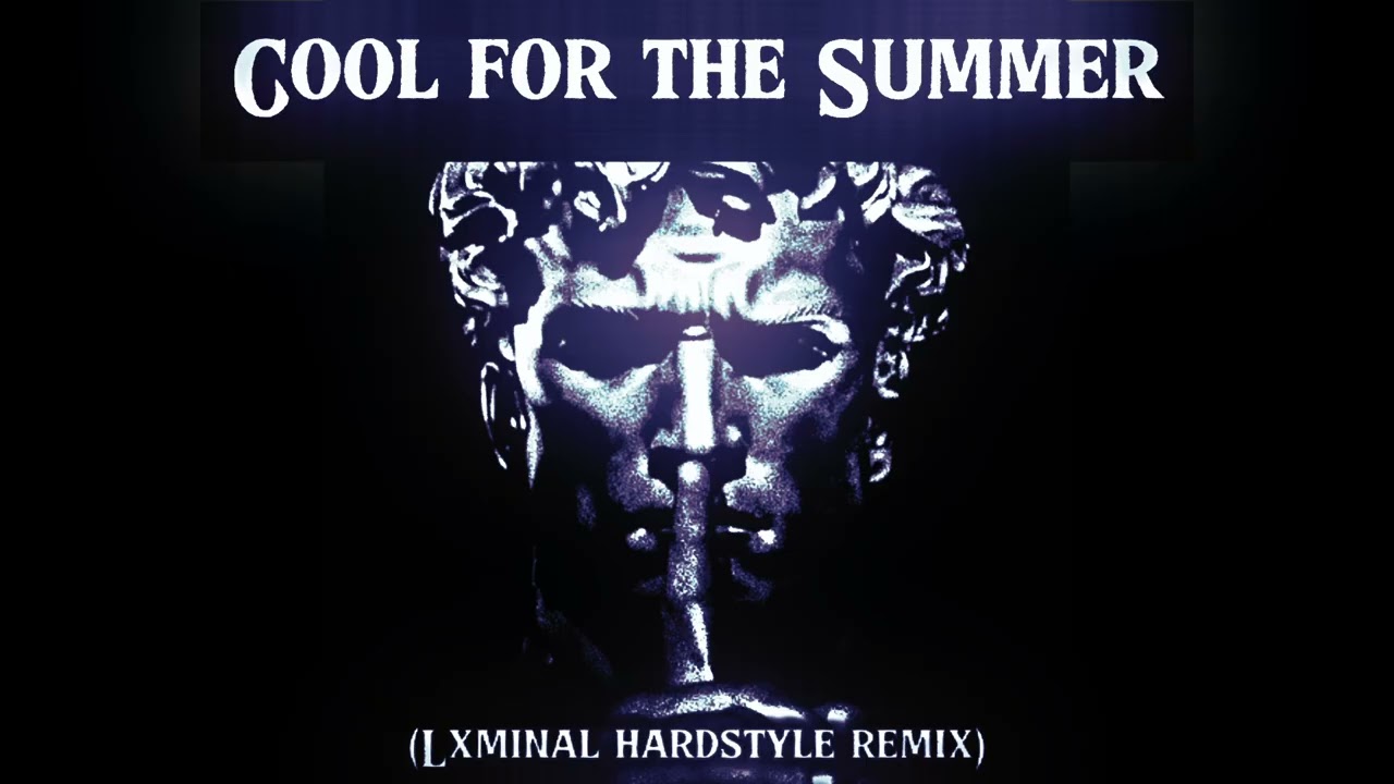 Cool for the Summer (hardstyle remix)