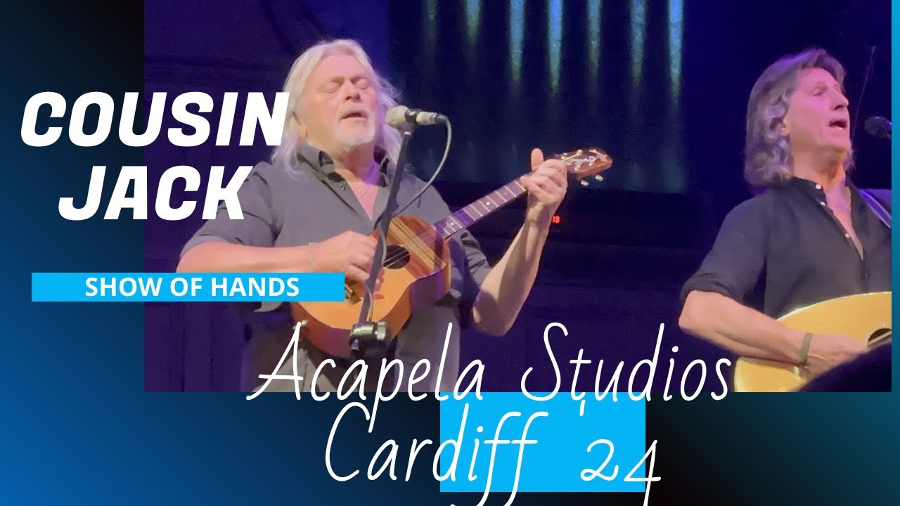 Cousin Jack | Show of Hands  final tour 2024