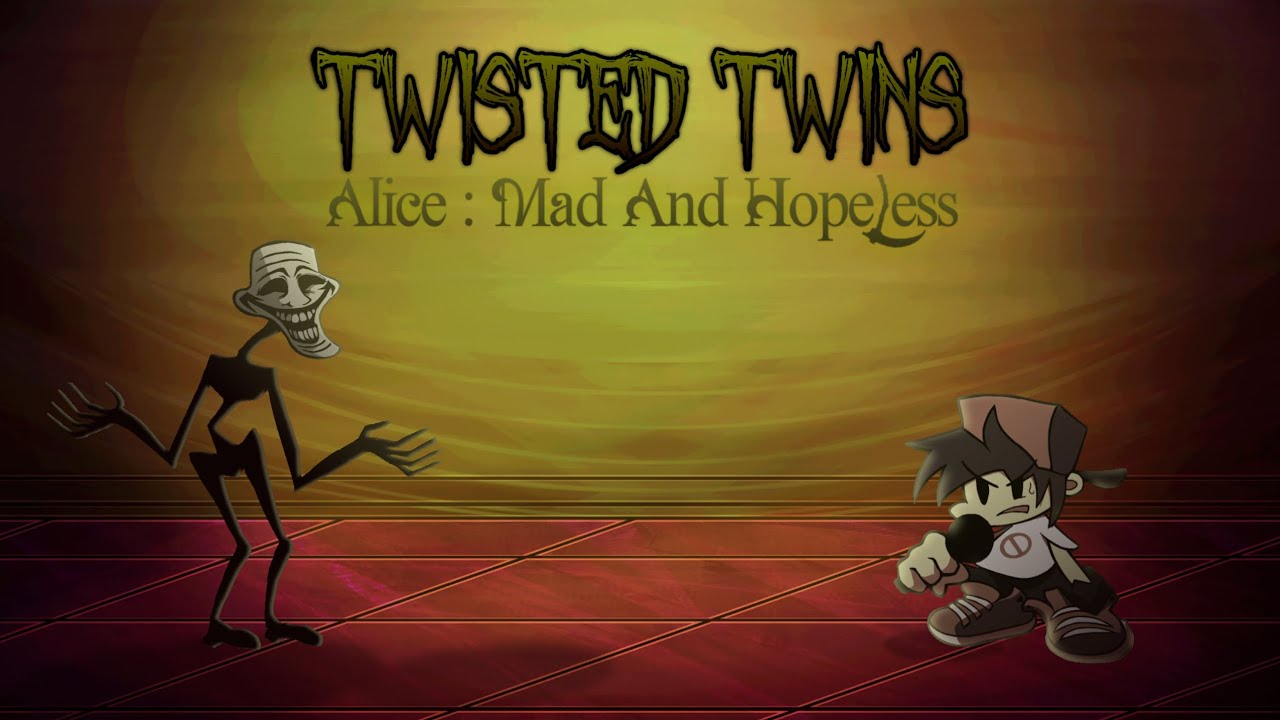Twisted Twins but Vocal Have Remaked in Alice : Mad And Hopeless