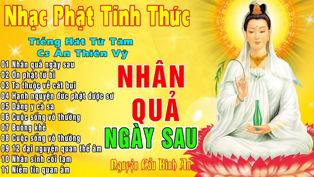NHÂN QUẢ NGÀY SAU, ƠN PHẬT TỪ BI...999 Ca Khúc Phật Giáo Hay Nhất 2024 #Càng Nghe Càng May Mắn