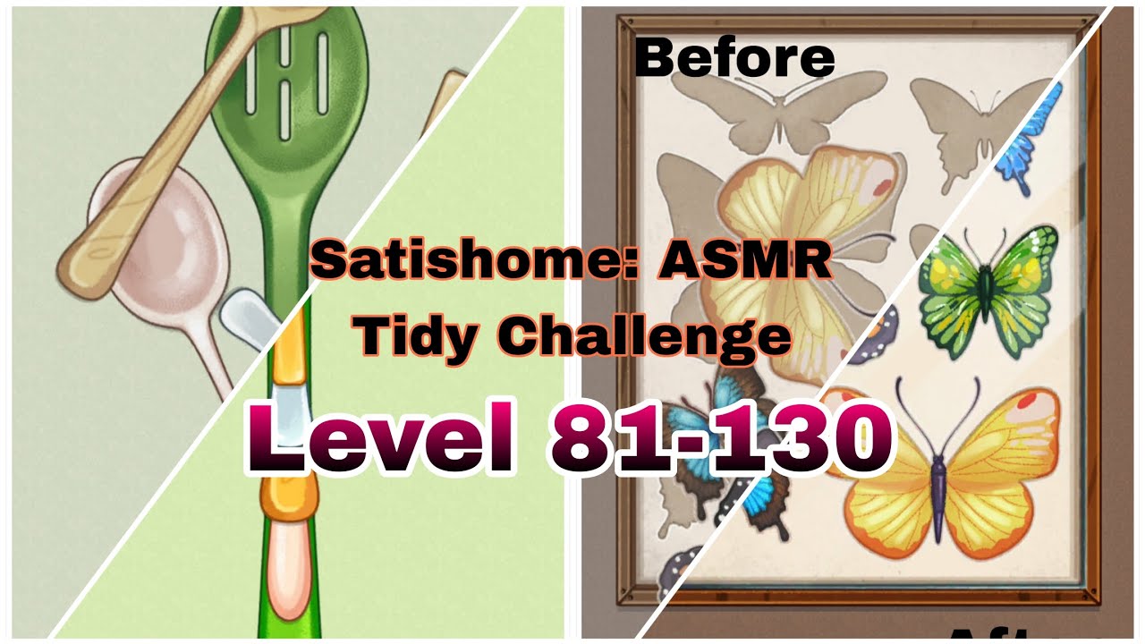 Satishome: ASMR Tidy Challenge Level 81-130 Walkthrough ||