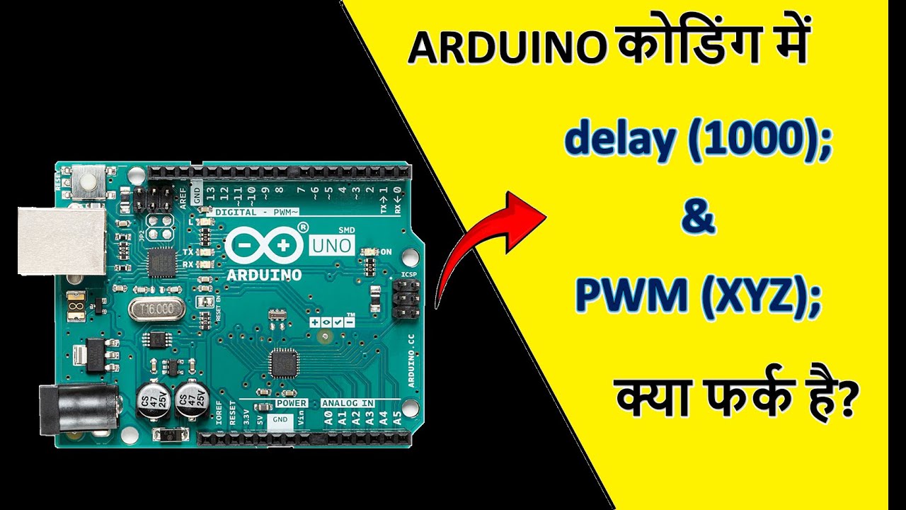 Arduino में delay और PWM कमांड में क्या अंतर है? | Arduino Command | Arduino Coding in Hindi