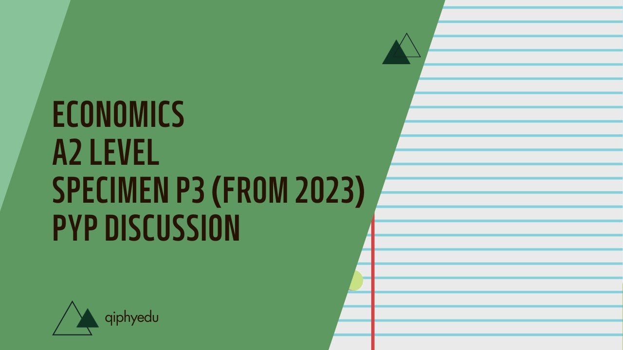 Economics | 9708 Specimen P3 (from 2023) | Cambridge A2 Level Past Year Paper Discussion | qiphyedu