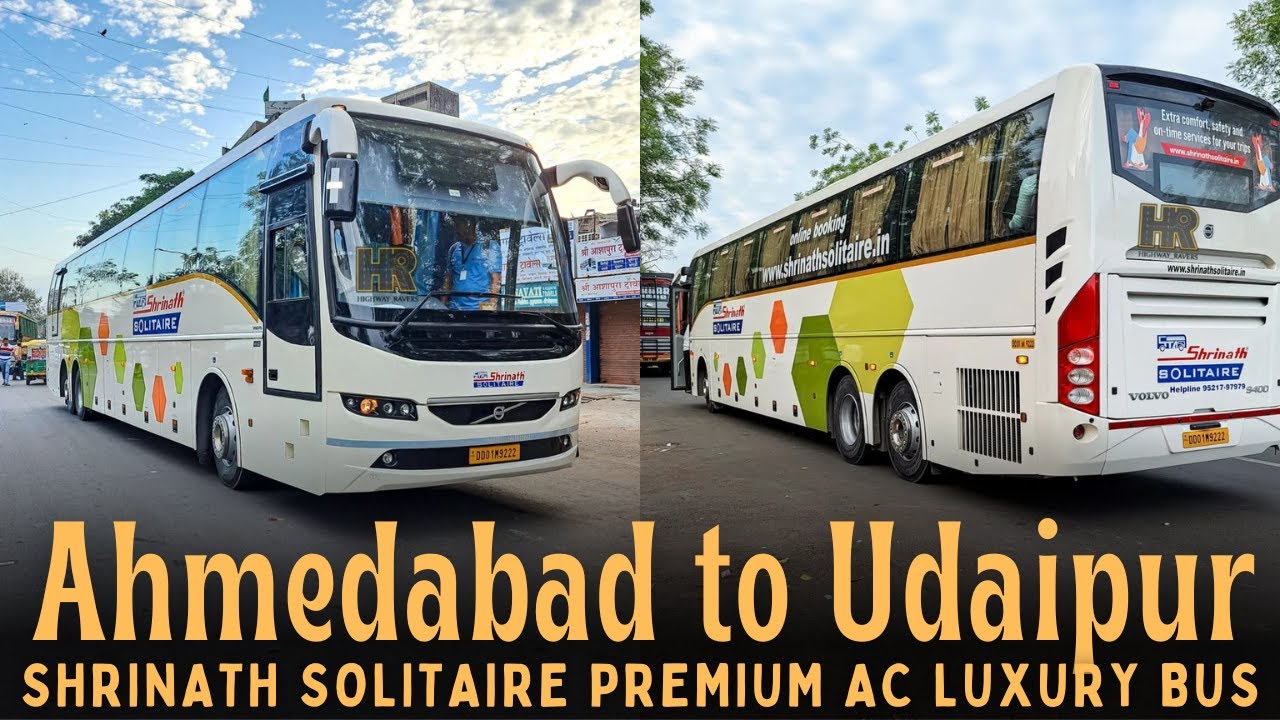 Ahmedabad to Udaipur Bus Journey in Shrinath Solitaire Ac SemiSleeper Luxurious Volvo B11R Bus .