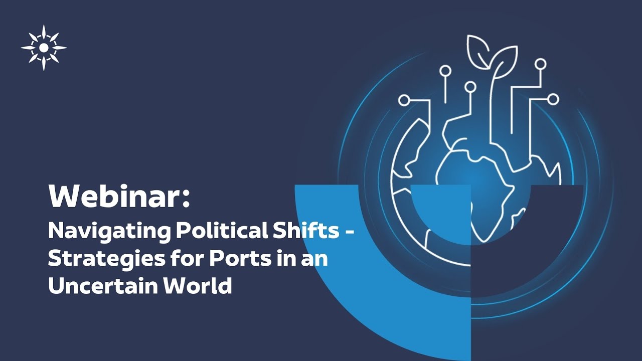 Webinar: Navigating political shifts &ndash; Strategies for Ports in an Uncertain World | AD Ports Group
