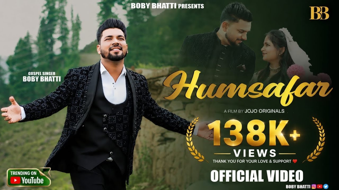 HUMSAFAR(Official Music Video) Gospel Singer Boby Bhatti || New Masih Song 2025 || Christian Song 