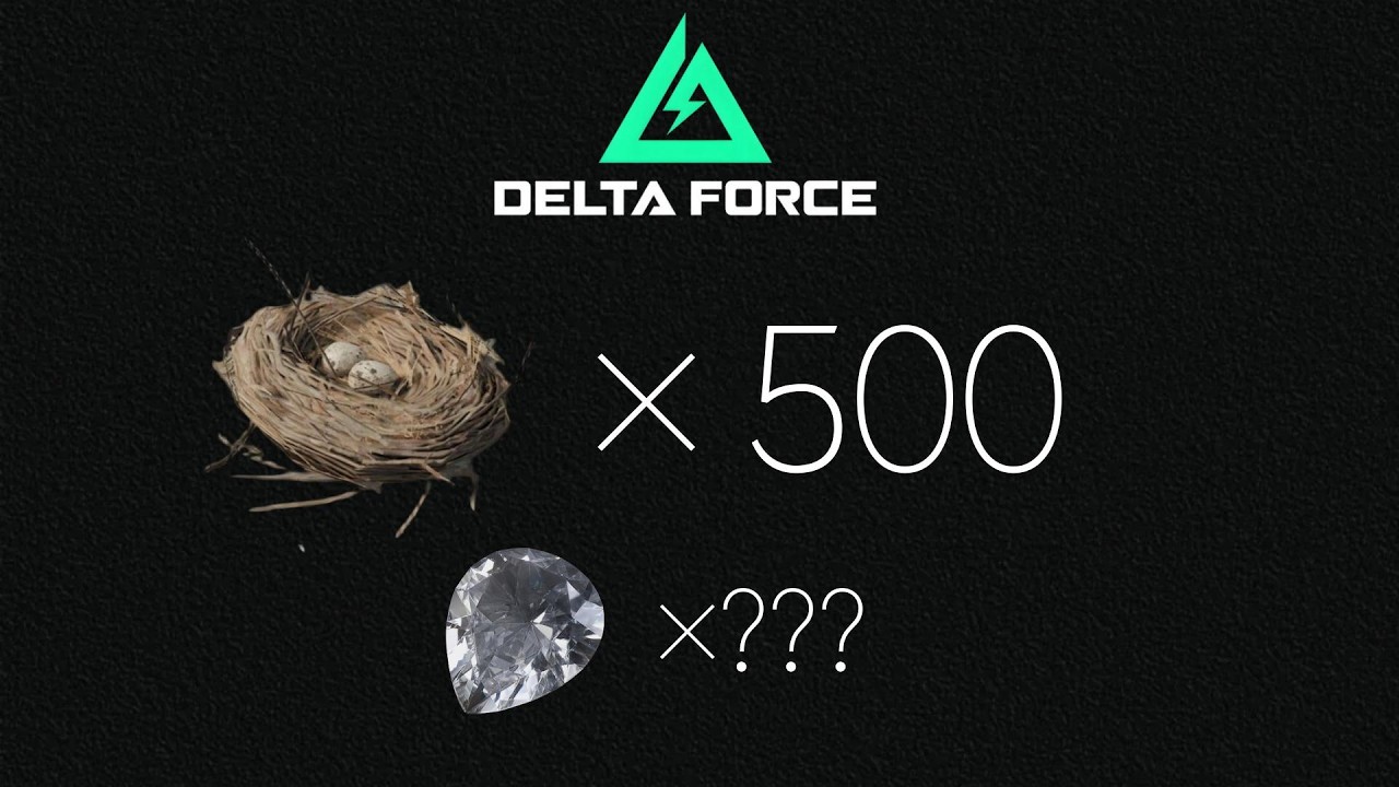 [Delta Force] DeltaJoe bird nest * 500 Drop Rate Test