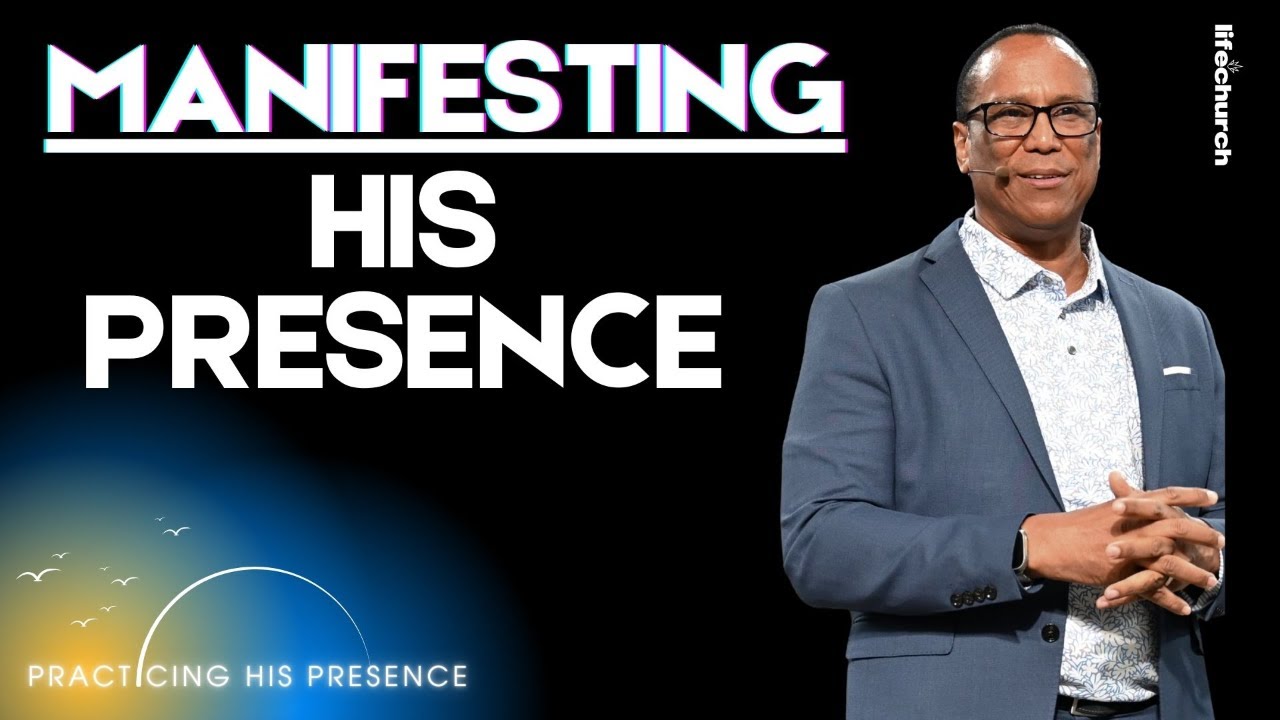 “Manifesting His Presence” | Pastor Paul Earle
