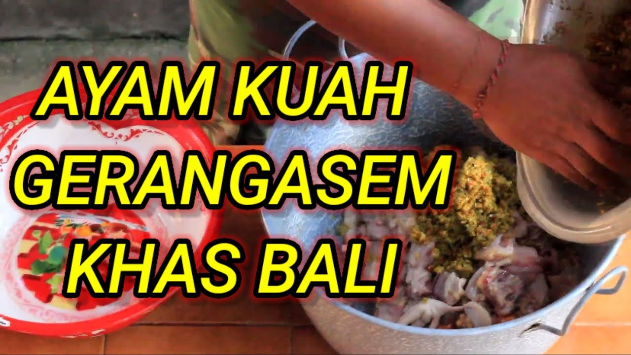 PROSES TIP CARA BUAT ❗AYAM KUAH GERANGASEM❗ RECIPE KHAS BALI Maknyus Bergonjos