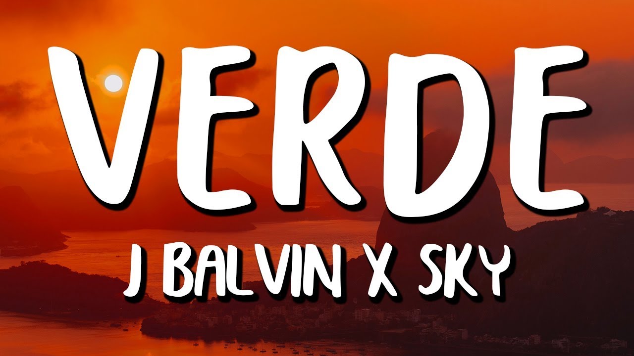J Balvin, Sky - Verde (Letra/Lyrics)