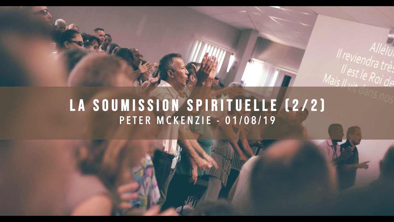 La soumission spirituelle (2/2) - Peter Mckenzie