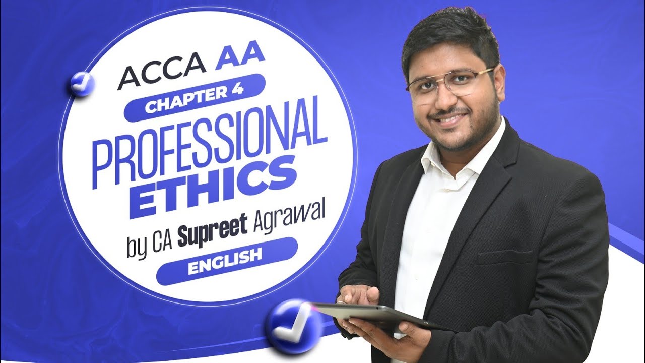 ACCA AA Demo | Ch 4 Professional Ethics | CA Supreet Agrawal | English | BB Virtuals Global