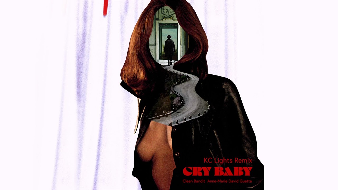 Clean Bandit, Anne-Marie, David Guetta &ndash; Cry Baby (KC Lights Remix)