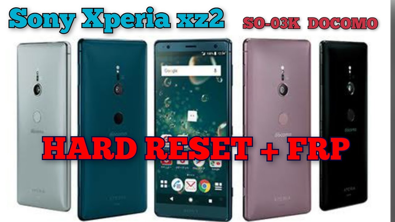 SONY XPERIA XZ2 / SO-03K  PASSWORD Removed/ How to reset password from All DOCOMO phone without pc🖥