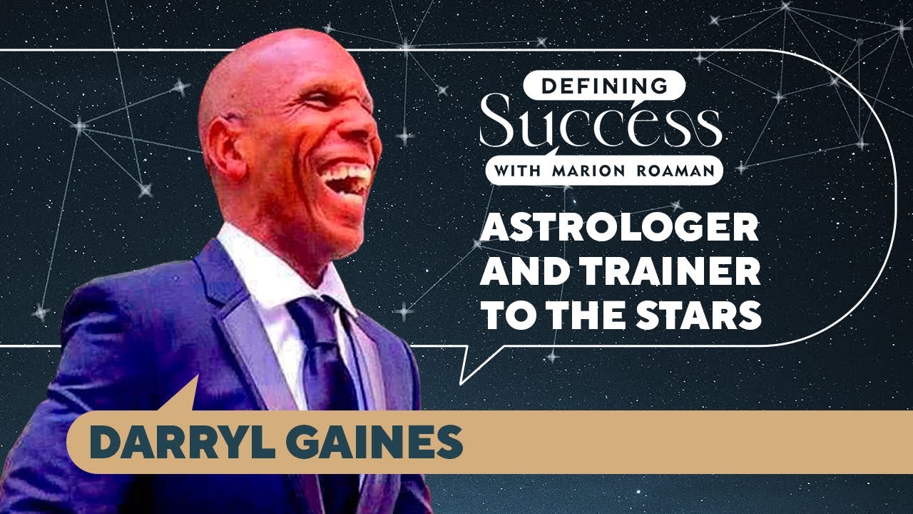 Defining Success w Darryl Gaines:Founder:Guiding Planet, Celebrity Astrologer, Writer+Fitness Legend