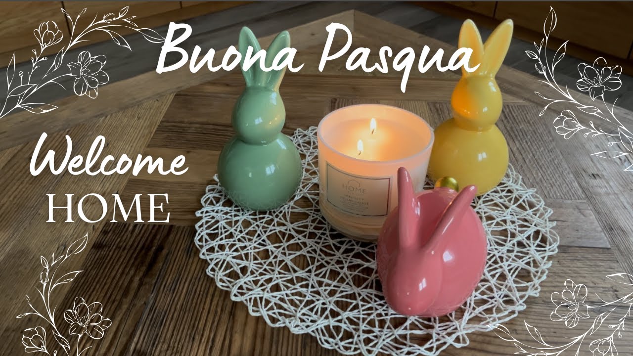 🐣 Buona Pasqua. Giornate serene di aprile | Welcome Home
