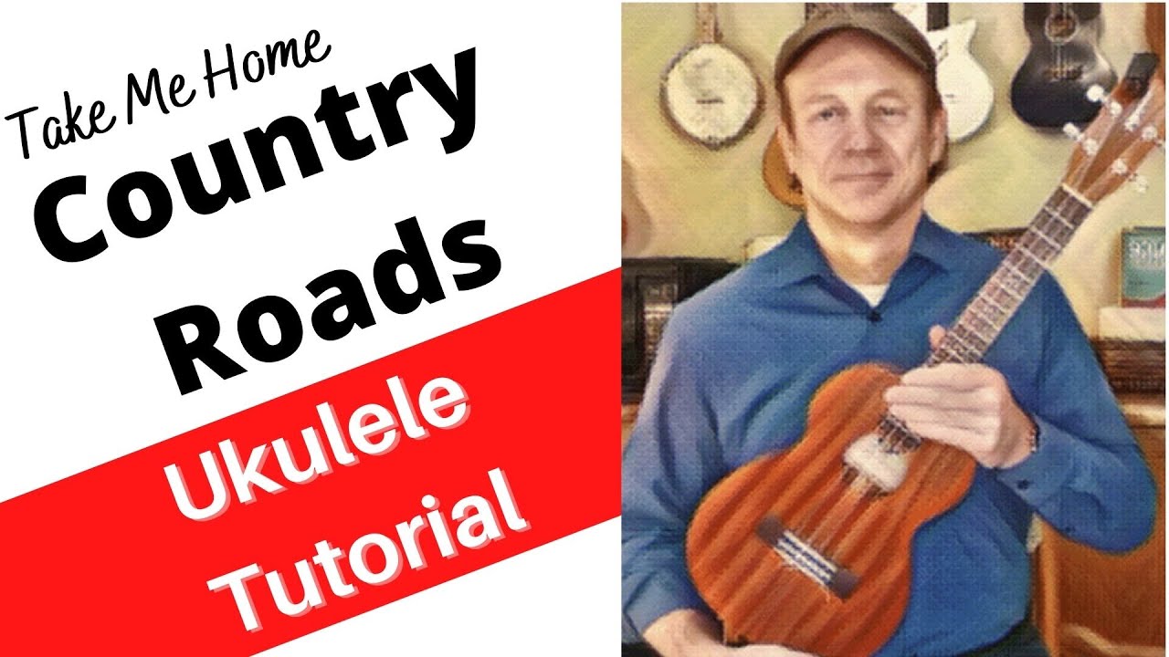 Take Me Home Country Roads Uke Tutorial