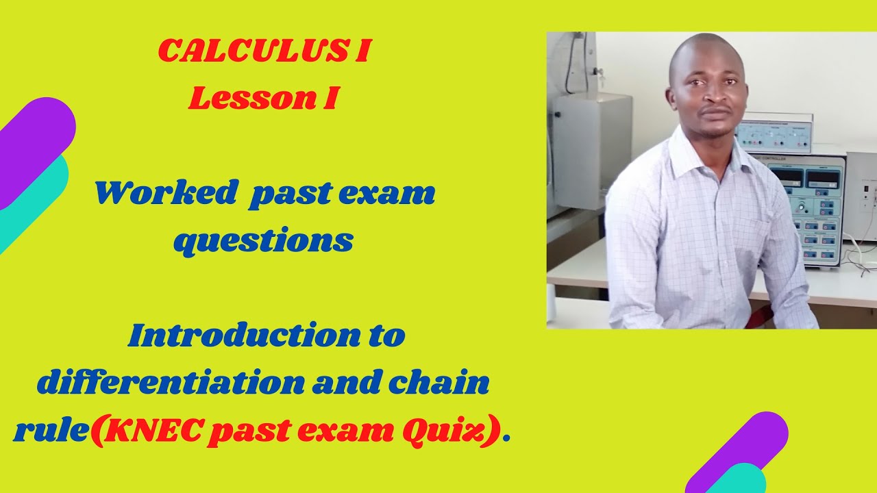 KNEC  exam past paper worked questions - Introduction to differentiation/Chain Rule