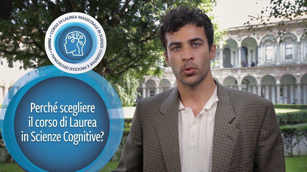 Perch&eacute; scegliere il corso di Laurea di Scienze Cognitive?