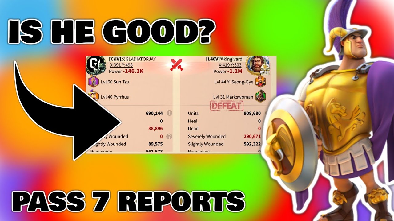 PYRRHUS REPORTS/ IS HE GOOD? PASS 7 RISE OF KINGDOMS KVK 1