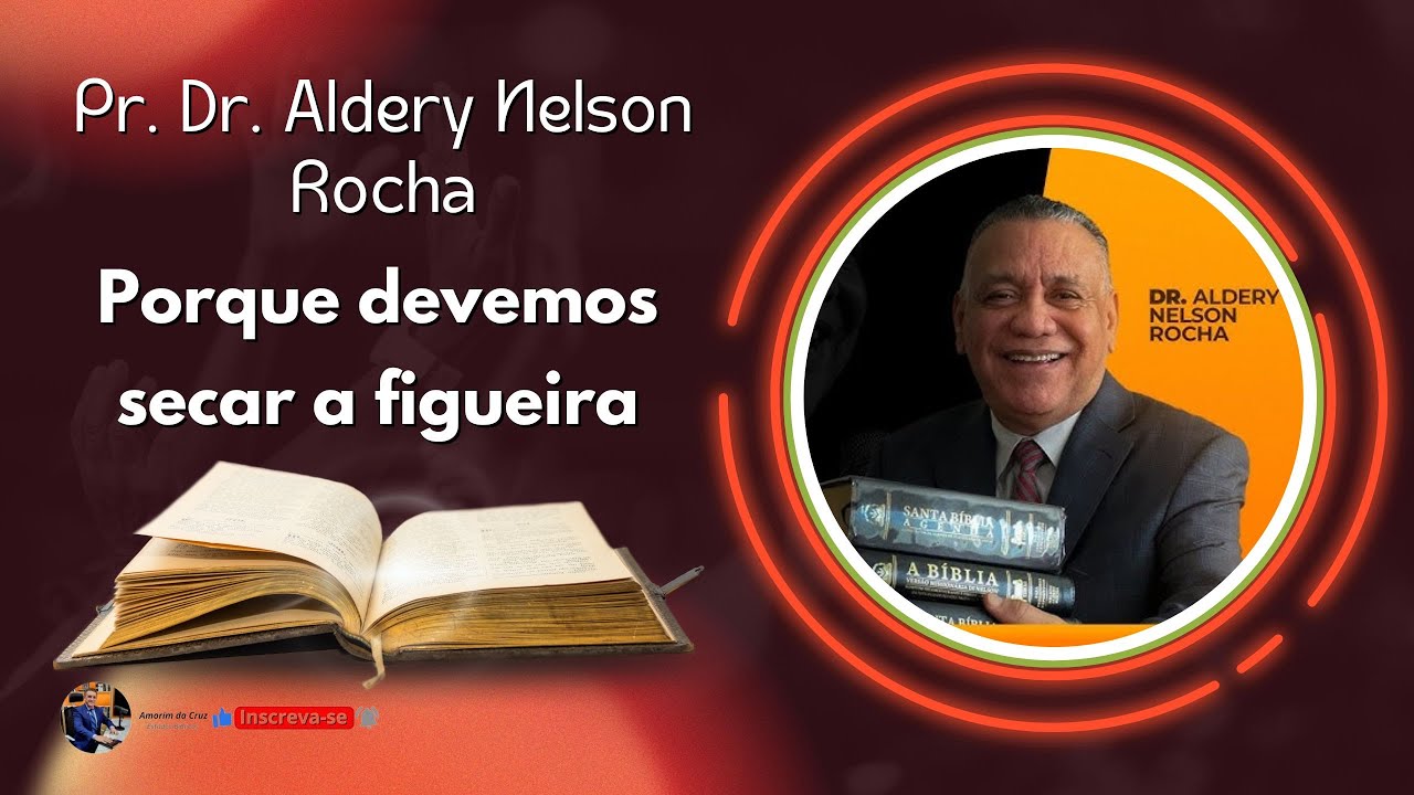Pr. Aldery Nelson Rocha - Porque devemos secar a figueira. #adbelem #adbelemsp #adbelenzinho