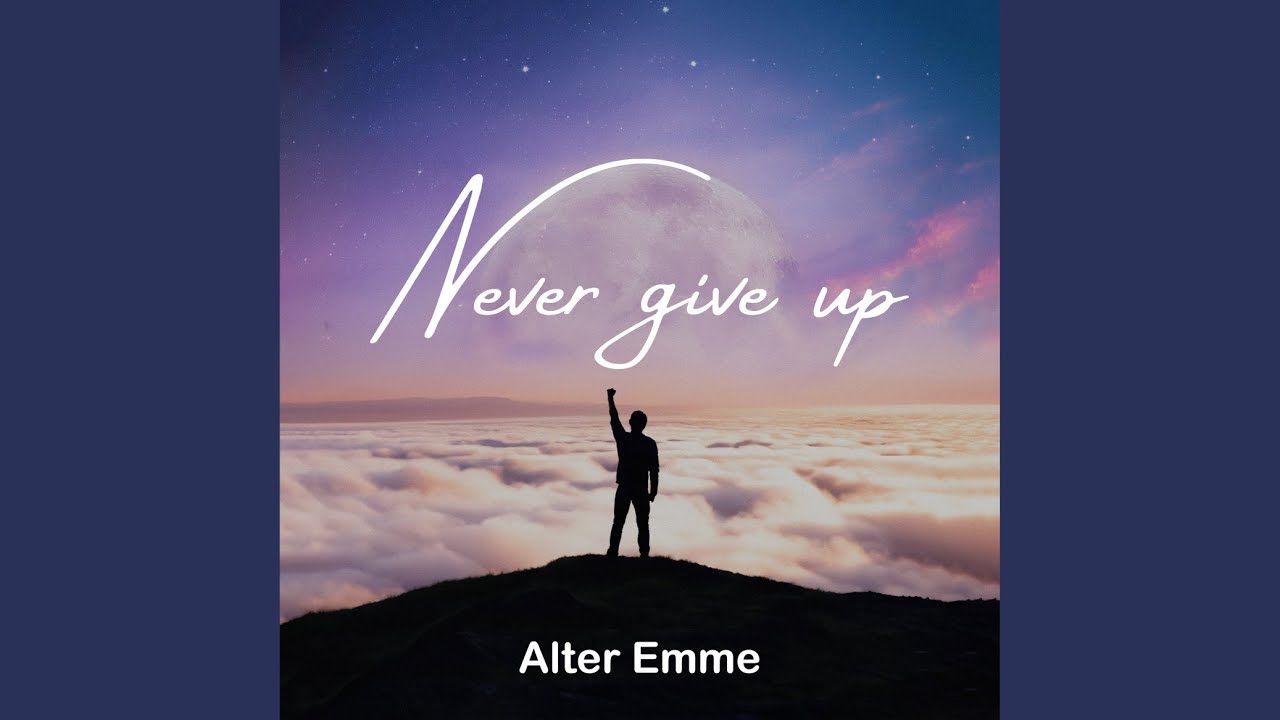Never Give Up