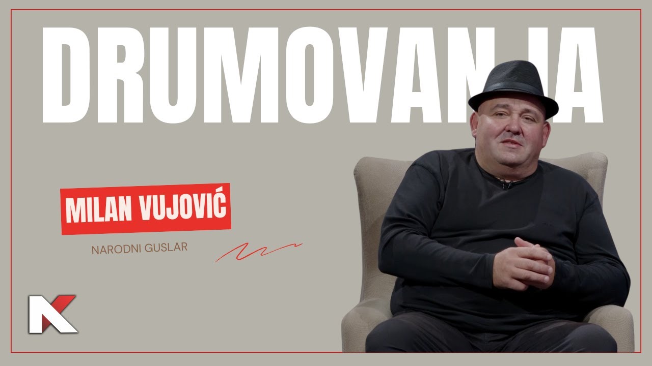 DRUMOVANJA: Milan Vujović, narodni guslar 26. 10. 2025.
