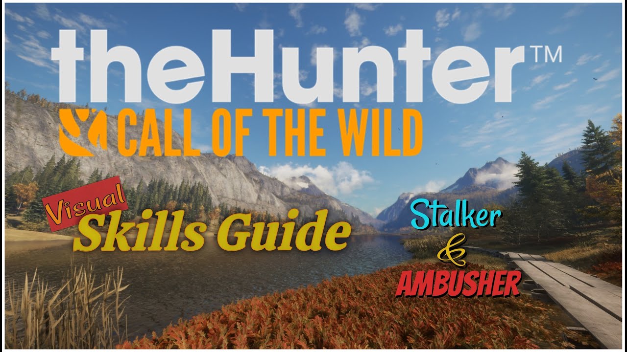 Skills: Stalker & Ambusher - A Visual Guide (theHunter: Call of the Wild)