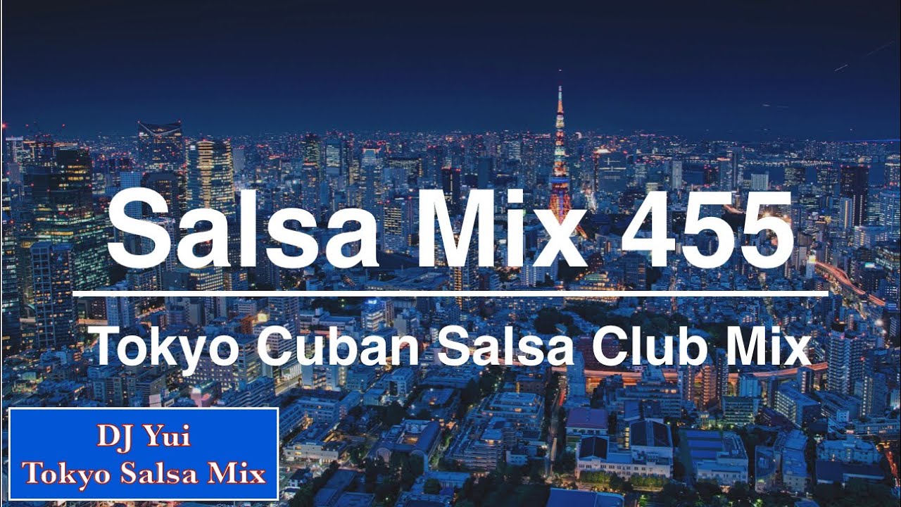 Salsa Mix 455   Tokyo Cuban salsa Club Mix
