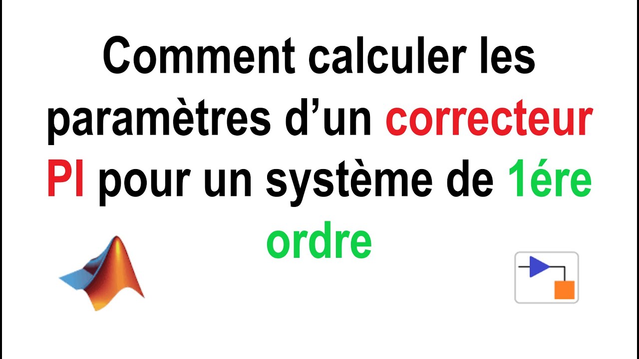 Comment calculer les paramètres d'un correcteur PI pour un système de 1ére ordre