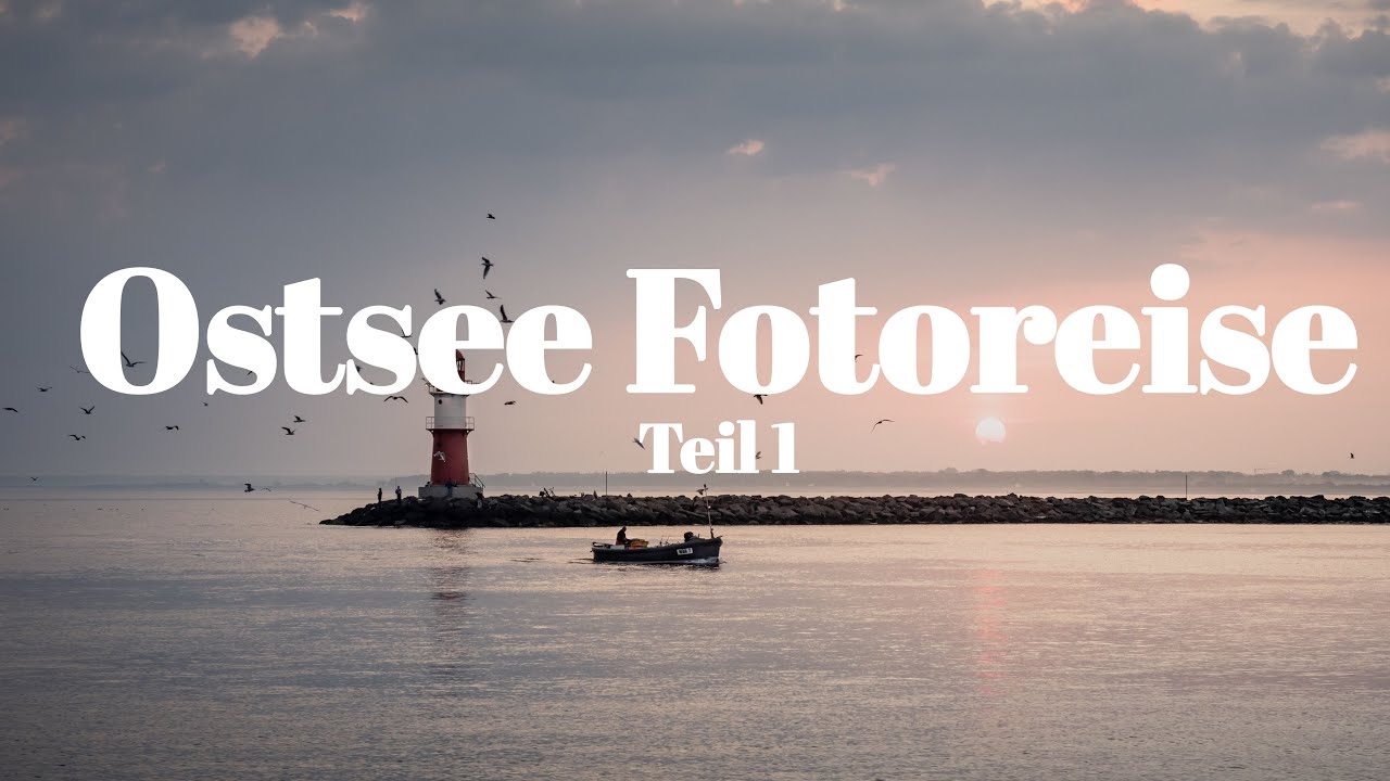 Ostsee Fotoreise | Folge 1 : Meine erste Fotoreise mit dem Micro Four Thirds System