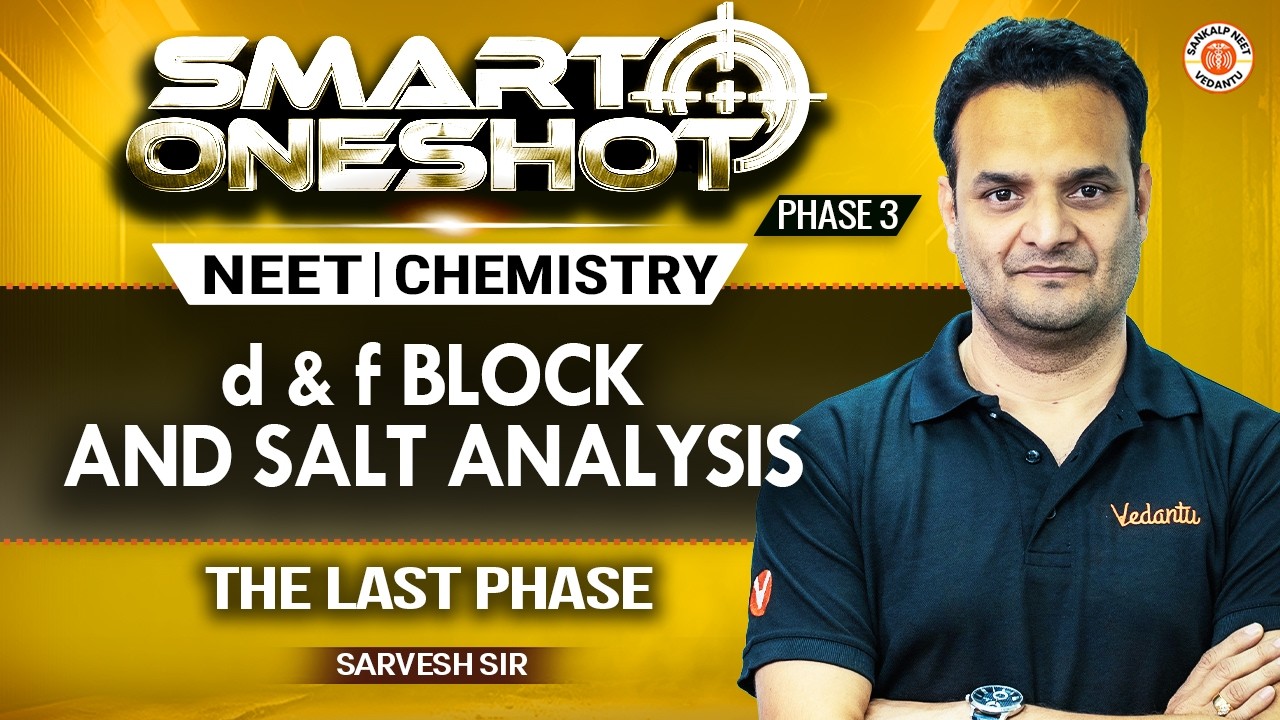 D & F Block and Salt Analysis | One Shot Revision | Class 12 Chemistry | NEET 2026 | Sarvesh Sir