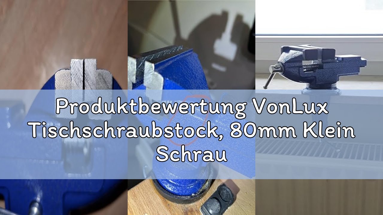 Produktbewertung VonLux Tischschraubstock, 80mm Klein Schraubstock Klemmbar für Werkbank, Schraubsto