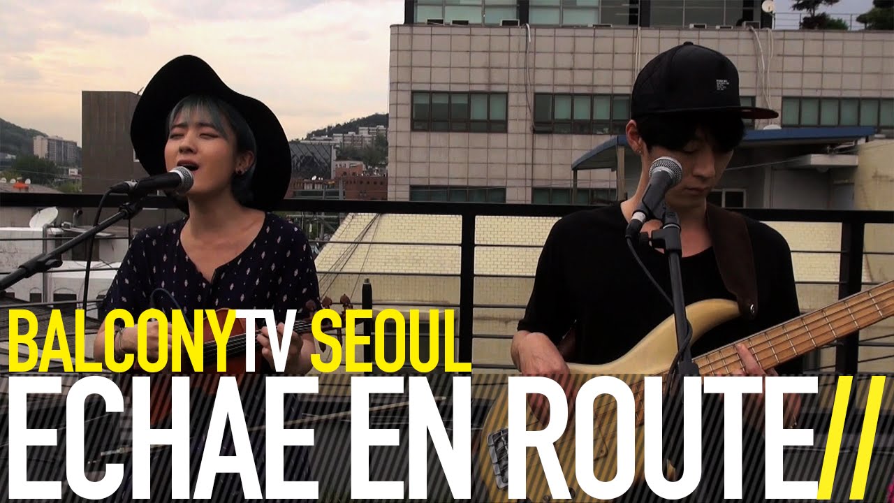 ECHAE EN ROUTE - UNEASY ROMANCE (BalconyTV)